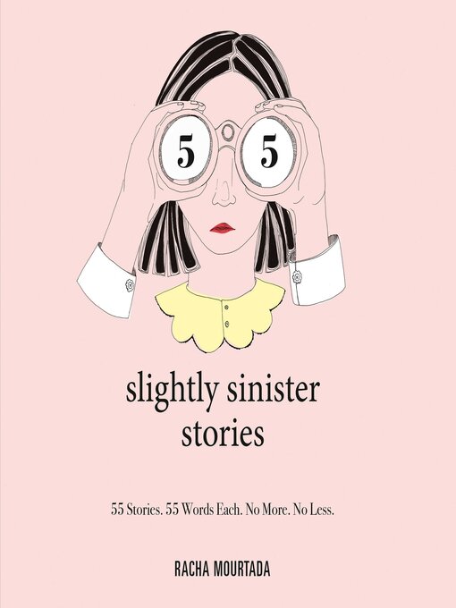 Title details for 55 Slightly Sinister Stories by Racha Mourtada - Wait list
